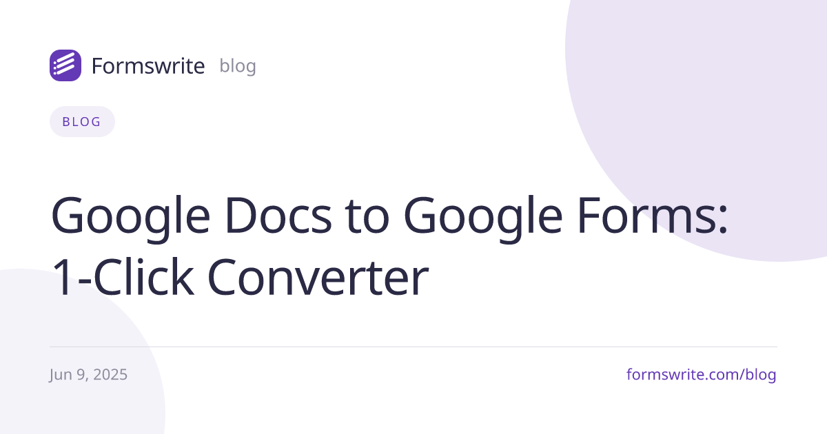 Google Docs to Google Forms: 1-Click Converter