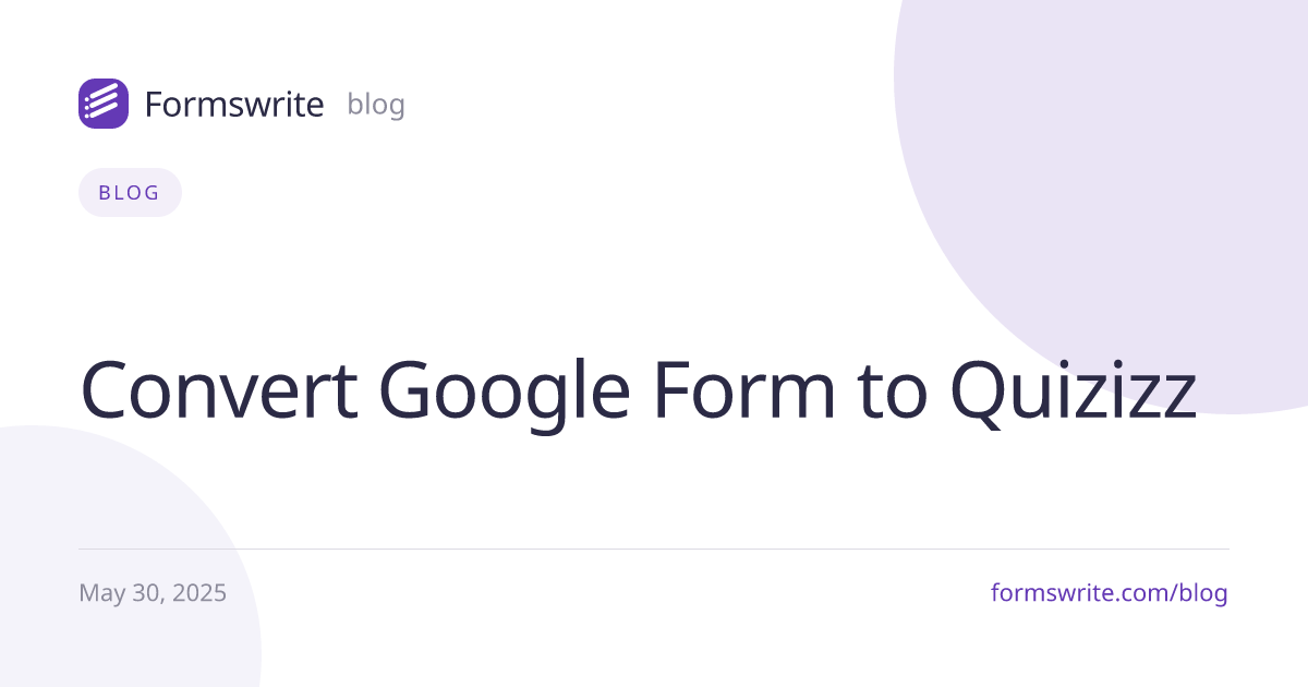 Convert Google Form to Quizizz