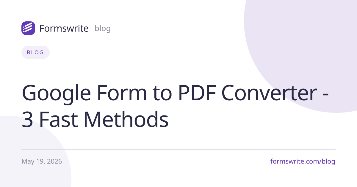 Google Form to PDF Converter - 3 Fast Methods
