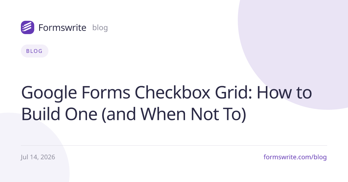 Google Forms Checkbox Grid: How to Build One (and When Not To)