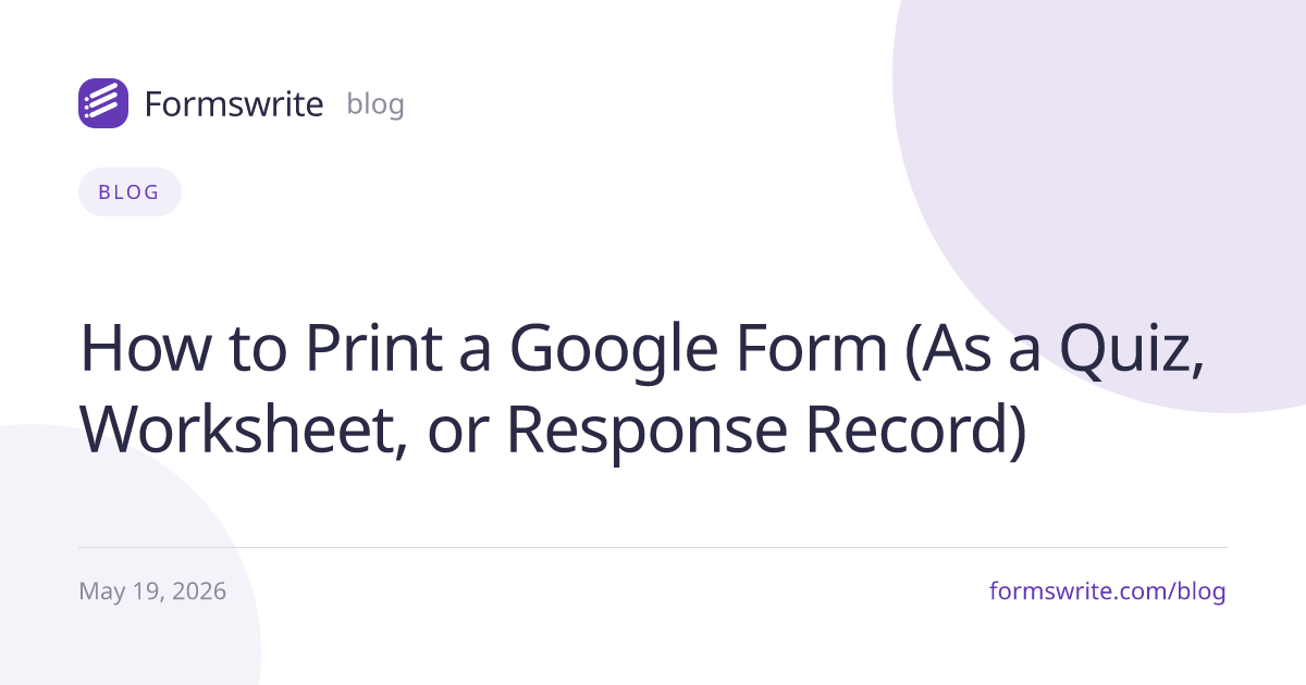 How to Print a Google Form (As a Quiz, Worksheet, or Response Record)