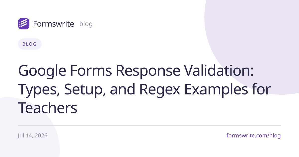 Google Forms Response Validation: Types, Setup, and Regex Examples for Teachers