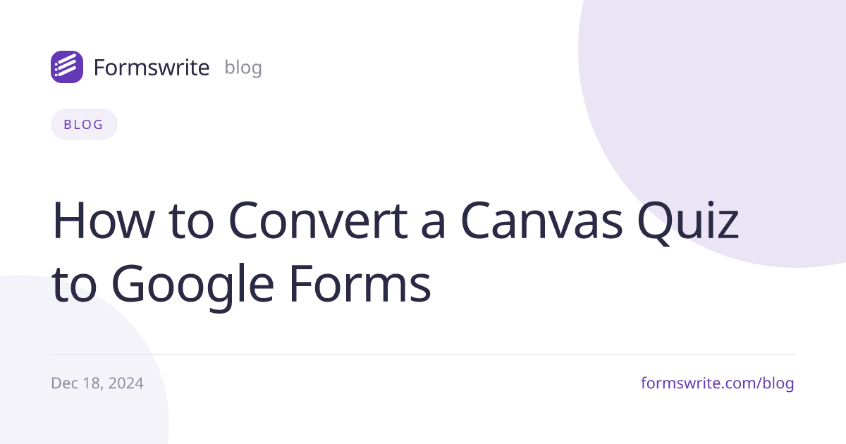 How to Convert a Canvas Quiz to Google Forms