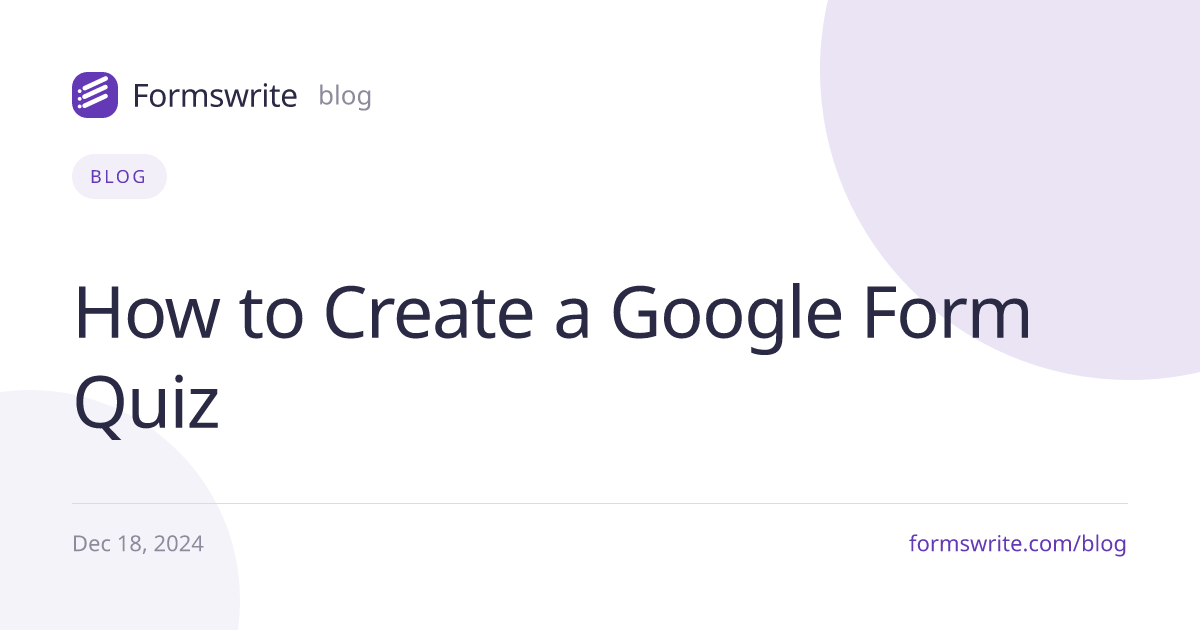 How to Create a Google Form Quiz