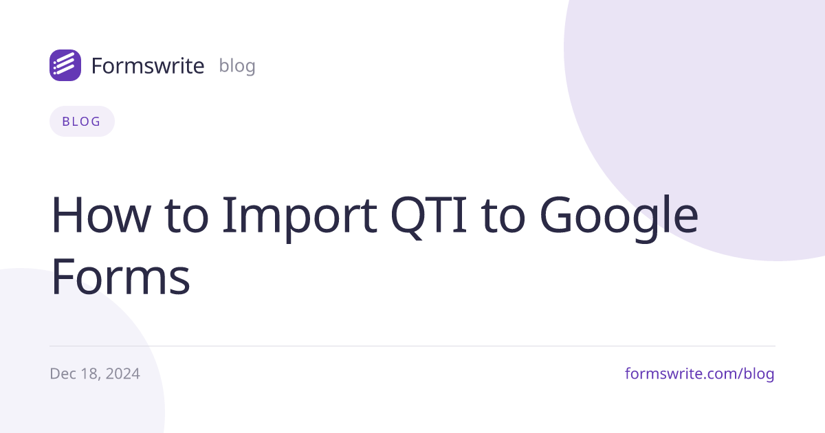 How to Import QTI to Google Forms