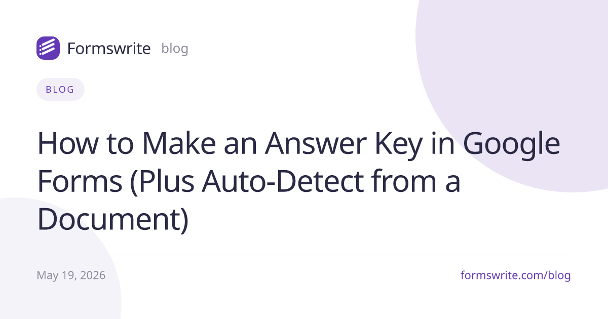 How to Make an Answer Key in Google Forms (Plus Auto-Detect from a Document)