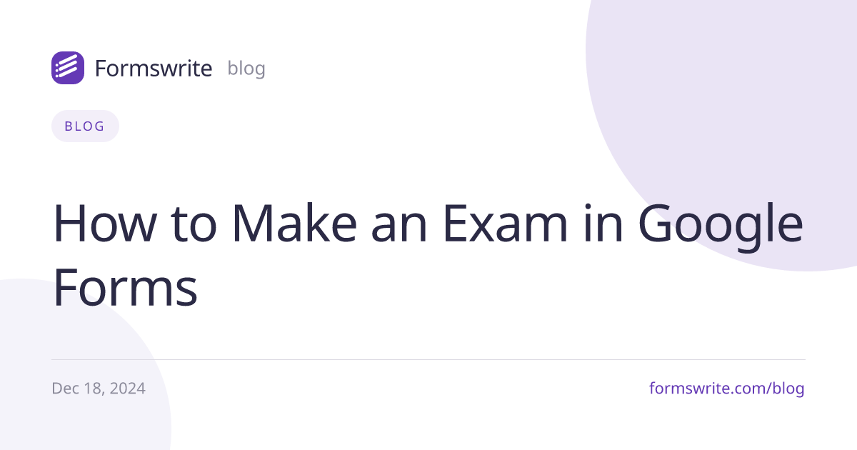 How to Make an Exam in Google Forms
