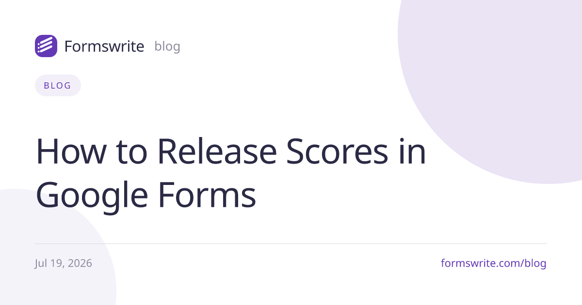 How to Release Scores in Google Forms